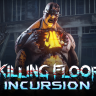 ​Killing Floor: Incursion